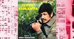 ENNIO MORRICONE -"Citta' Violenta" (1970)