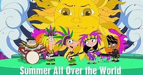 Phineas and Ferb - Summer All Over the World