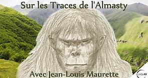 « Sur les Traces de l'Almasty » avec Jean-Louis Maurette