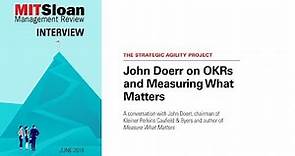 John Doerr on OKRs and Measuring What Matters