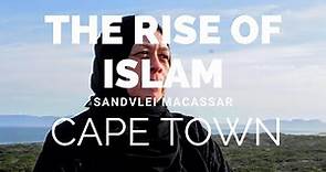 The Rise of Islam, Macassar Cape Town