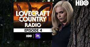 Lovecraft Country Radio: A History of Violence | Episode 4 | HBO