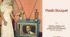 Kacy & Clayton and Marlon Williams - Plastic Bouquet (Official Audio)