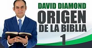 DAVID DIAMOND 2019 ORIGEN DE LA BIBLIA 1 #biblia #daviddiamond