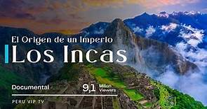 Incas - El Origen de un Imperio Documental | Perú Vip 🇵🇪