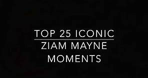 Top 25 iconic Ziam Mayne moments