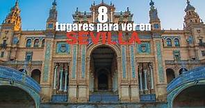 8 Lugares Impresionantes a ver en Sevilla, España