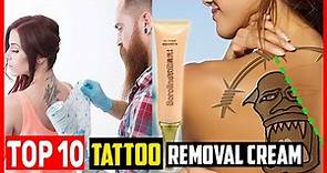 ✅Top 10 Best Tattoo Removal Cream of 2023