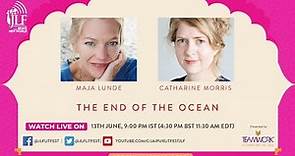The End of the Ocean Maja Lunde in conversation with Catharine Morris