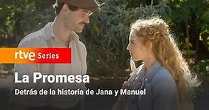La Promesa: Detrás de la historia de Jana y Manuel #LaPromesa | RTVE Series