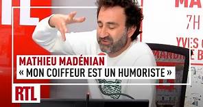 Mathieu Madénian : "Mon coiffeur est un humoriste"