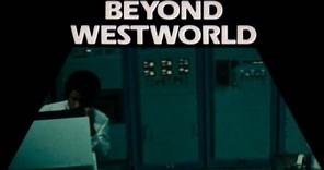 Beyond Westworld: The Complete Series 3:00 Preview Clip