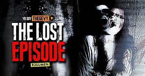 El Capitulo Perdido (The Lost Episode) Resumen En 9 Minutos