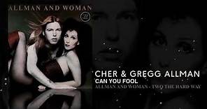 Cher & Gregg Allman - Can You Fool (Remastered)