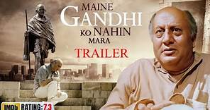 Maine Gandhi Ko Nahin Mara - Official Trailer | Anupam Kher | Urmila Matondkar | Bollywood Movie