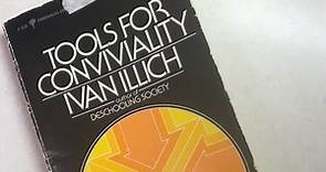 "Tools for Conviviality” - Reflections on Ivan Illich (Part 1)