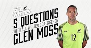 5 Questions - All Whites goalkeeper Glen Moss