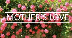 A Mother's Love - Mother's Day Appreciation Sermon