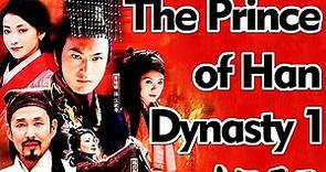 The Prince of Han Dynasty 1 Season 1 Episode 1
