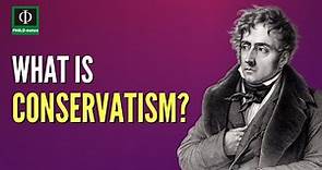 What is Conservatism?
