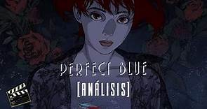 Perfect Blue [Análisis]
