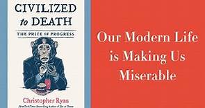 Our Modern Life is Making Us Miserable Interview with Dr Christopher Ryan (2019 Rerun)
