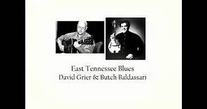 East Tennessee Blues - David Grier & Butch Baldassari