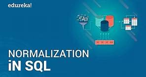 What is Normalization in SQL? | Database Normalization Forms - 1NF, 2NF, 3NF, BCNF | Edureka