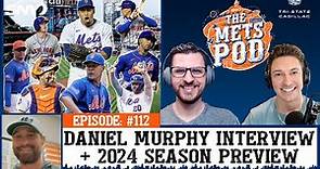 Daniel Murphy stops by the show, and a full 2024 Mets season preview | The Mets Pod | SNY