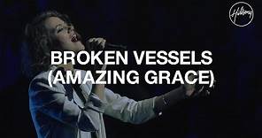 Broken Vessels (Amazing Grace) - Hillsong Worship