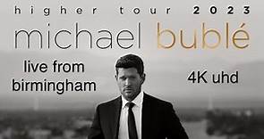 Michael Buble - Full Concert - 4K - Live from Birmingham - UK - 11/05/2023