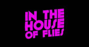 In the House of Flies - Trailer