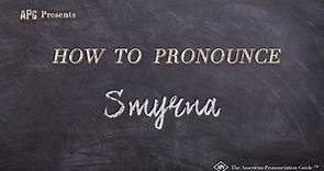 How to Pronounce Smyrna (Real Life Examples!)