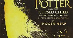 Imogen Heap - The Music Of Harry Potter And The Cursed Child Parts One And Two In Four Contemporary Suites