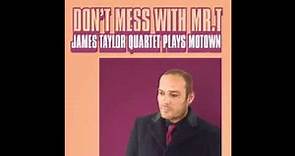 The James Taylor Quartet - Don't Mess With Mr. T