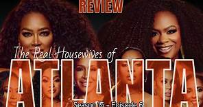 (REVIEW) The Real Housewives of Atlanta - Season 15 Episode 6 (RECAP