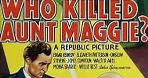 Who Killed Aunt Maggie (1940) John Hubbard, Wendy Barrie, Edgar Kennedy