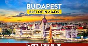 BUDAPEST, Hungary - Best itinerary (2 Days)