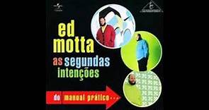 Ed Motta - As Segundas Intenções do Manual Prático (full album)