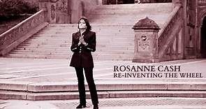 Rosanne Cash - Reinventing The Wheel (Official Album Trailer)