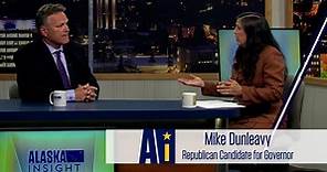Alaska Insight:Republican Gubernatorial Candidate Mike Dunleavy Season 2019 Episode 1
