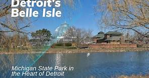 Detroit's Belle Isle a state park in the heart of the city