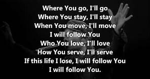 I Will Follow (Chris Tomlin) - LYRICS