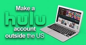 How to make a Hulu account outside the US