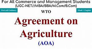 AOA in WTO, Agreement on Agriculture in WTO, WTO Agreements, wto laws, international trade laws