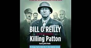 Killing Patton | Bill O'Reilly | audiobook excerpt