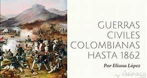 Guerras civiles en Colombia - PARTE I (1830-1862)
