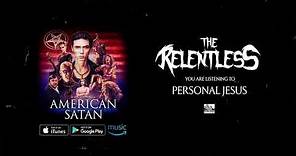 THE RELENTLESS - Personal Jesus (American Satan)