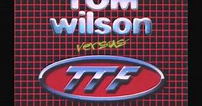 Tom Wilson versus TTF - U Got The Passion