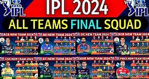 IPL 2024 All Team Squad | IPL 2024 All 10 Teams Players List | RCB,CSK,MI,KKR,SRH,PBKS,GT,DC,LSG,RR